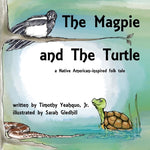 Book cover for The Magpie and the Turtle: A Native American-Inspired Folk Tale
