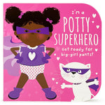 Book cover for I'm a Potty Superhero (Multicultural): Get Ready for Big Girl Pants!