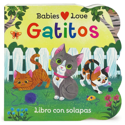 Book cover for Babies Love Gatitos / Babies Love Kittens (Spanish Edition)