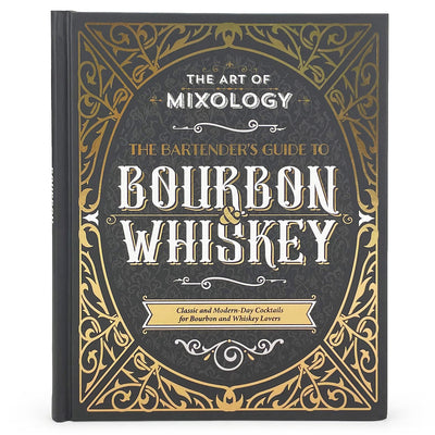 Book cover for The Art of Mixology: Bartender's Guide to Bourbon & Whiskey: Classic & Modern-Day Cocktails for Bourbon and Whiskey Lovers
