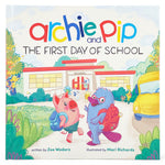 Book cover for Archie & Pip First Day of School (Hardcover)