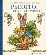 Book cover for Cuento Clásico de Pedrito, El Conejo Travieso
