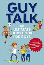 Book cover for Guy Talk: The Ultimate Boy's Body Book with Stuff Guys Need to Know While Growing Up Great!