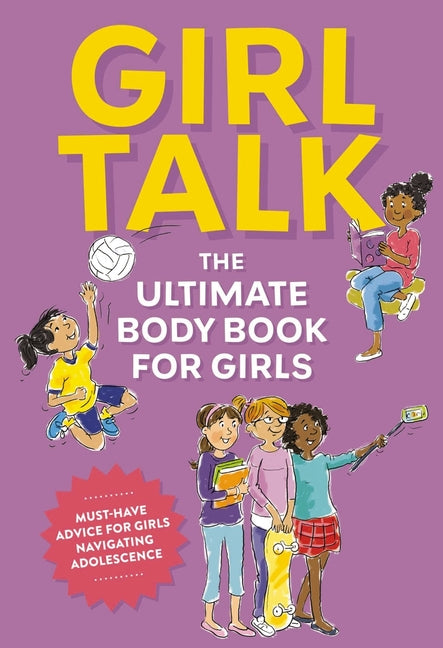 Book cover for Girl Talk: The Ultimate Body and Puberty Book for Girls!