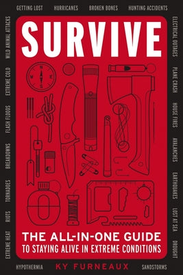 Book cover for Survive: The All-In-One Guide to Staying Alive in Extreme Conditions (Bushcraft, Wilderness, Outdoors, Camping, Hiking, Oriente