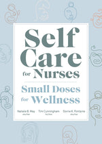 Book cover for Self Care for Nurses: Small Doses for Wellness