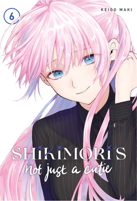 Book cover for Shikimori's Not Just a Cutie 6