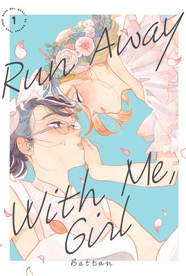 Book cover for Run Away with Me, Girl 1
