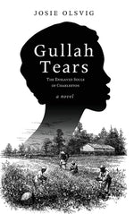 Book cover for Gullah Tears: The Enslaved Souls of Charleston