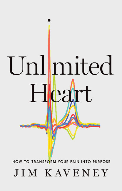 Book cover for Unlimited Heart: How to Transform Your Pain Into Purpose