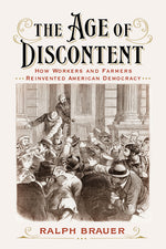 Book cover for Age of Discontent: How Workers and Farmers Reinvented American Democracy