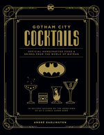 Book cover for Gotham City Cocktails: Official Handcrafted Food & Drinks from the World of Batman