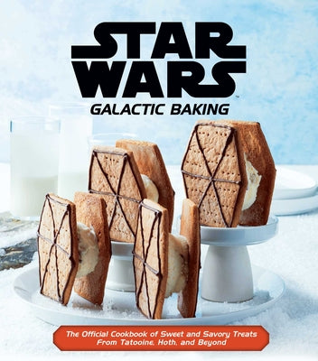 Book cover for Star Wars: Galactic Baking: The Official Cookbook of Sweet and Savory Treats from Tatooine, Hoth, and Beyond