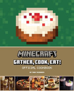 Book cover for Minecraft: Gather, Cook, Eat! Official Cookbook
