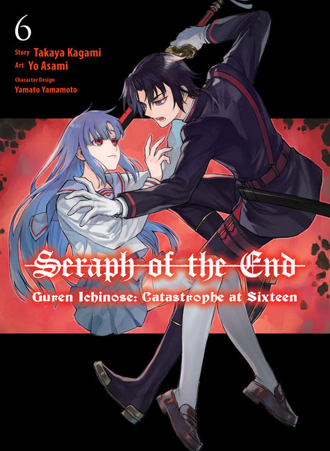 Book cover for Seraph of the End: Guren Ichinose: Catastrophe at Sixteen (Manga) 6