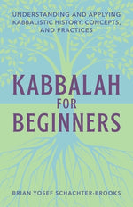 Book cover for Kabbalah for Beginners: Understanding and Applying Kabbalistic History, Concepts, and Practices