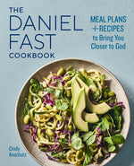 Book cover for Daniel Fast Cookbook: Meal Plans and Recipes to Bring You Closer to God