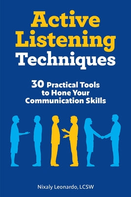 Book cover for Active Listening Techniques: 30 Practical Tools to Hone Your Communication Skills