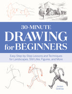 Book cover for 30-Minute Drawing for Beginners: Easy Step-By-Step Lessons and Techniques for Landscapes, Still Lifes, Figures, and More