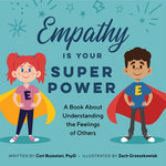 Book cover for Empathy Is Your Superpower: A Book about Understanding the Feelings of Others