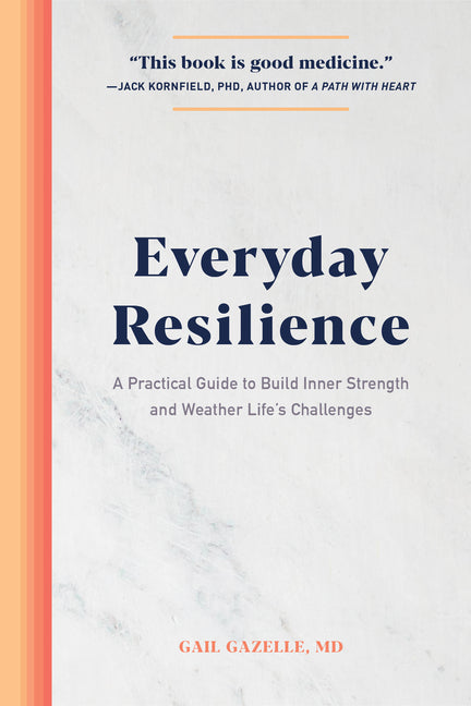 Book cover for Everyday Resilience: A Practical Guide to Build Inner Strength and Weather Life's Challenges