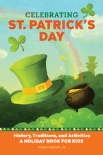 Book cover for Celebrating St. Patrick's Day: History, Traditions, and Activities - A Holiday Book for Kids