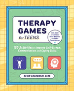 Book cover for Therapy Games for Teens: 150 Activities to Improve Self-Esteem, Communication, and Coping Skills