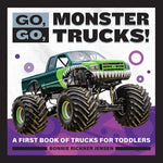Book cover for Go, Go, Monster Trucks!: A First Book of Trucks for Toddlers