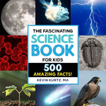 Book cover for The Fascinating Science Book for Kids: 500 Amazing Facts!