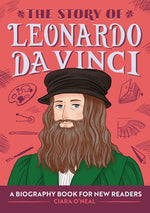 Book cover for The Story of Leonardo Da Vinci: A Biography Book for New Readers
