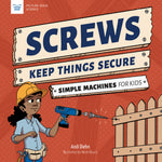 Book cover for Screws Keep Things Secure: Simple Machines for Kids