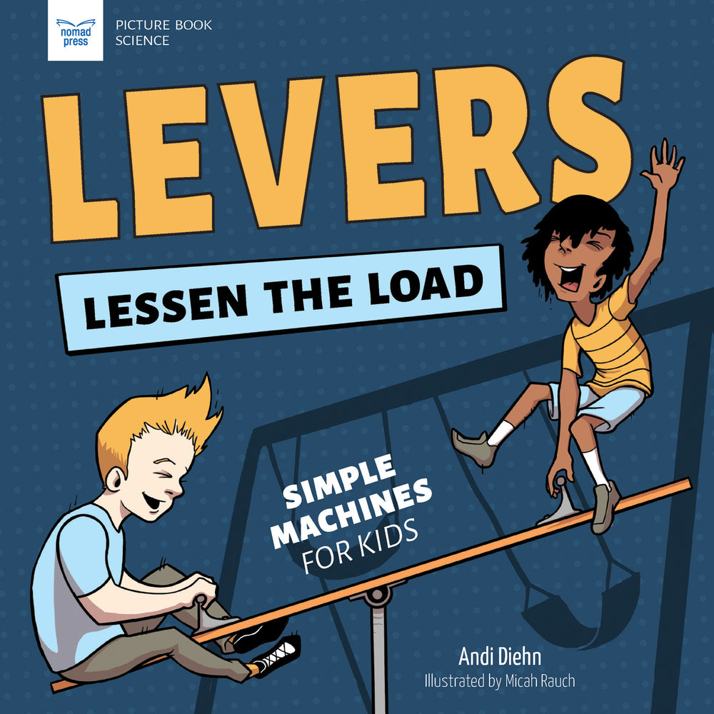 Book cover for Levers Lessen the Load: Simple Machines for Kids