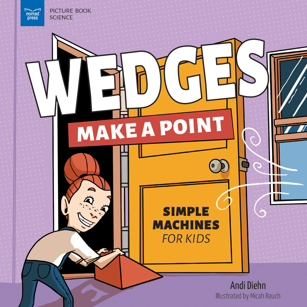 Book cover for Wedges Make a Point: Simple Machines for Kids