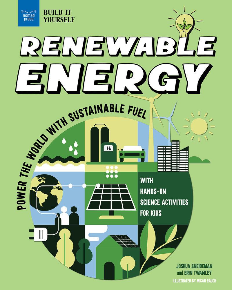 Book cover for Renewable Energy: Power the World with Sustainable Fuel with Hands-On Science Activities for Kids