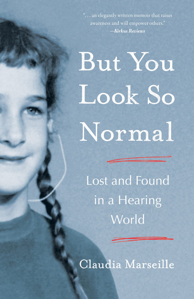 Book cover for But You Look So Normal: Lost and Found in a Hearing World