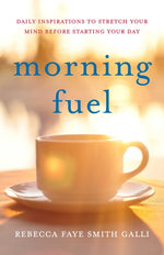 Book cover for Morning Fuel: Daily Inspirations to Stretch Your Mind Before Starting Your Day