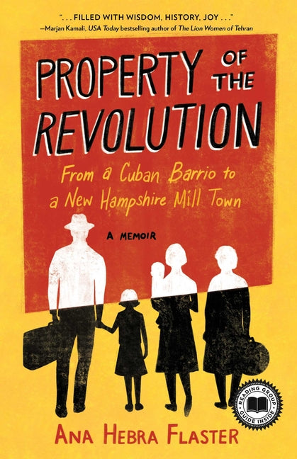 Book cover for Property of the Revolution: From a Cuban Barrio to a New Hampshire Mill Town--A Memoir