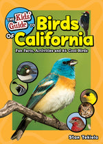 Book cover for The Kids' Guide to Birds of California: Fun Facts, Activities and 86 Cool Birds