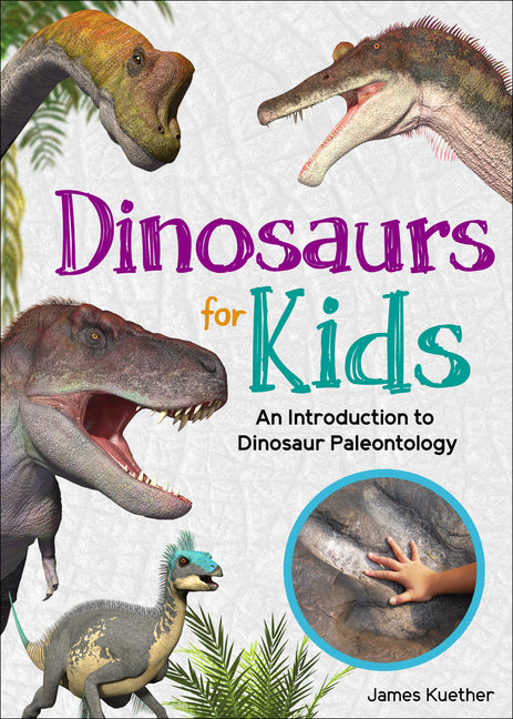 Book cover for Dinosaurs for Kids: An Introduction to Dinosaur Paleontology