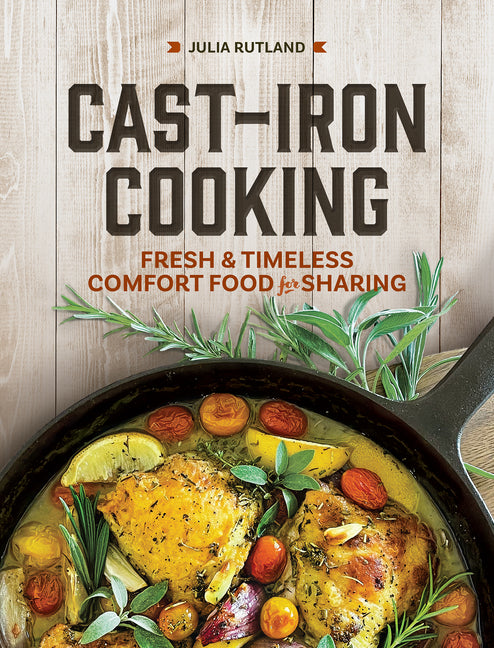 Book cover for Cast-Iron Cooking: Fresh and Timeless Comfort Food for Sharing