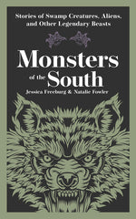 Book cover for Monsters of the South: Stories of Swamp Creatures, Aliens, and Other Legendary Beasts