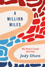 Book cover for Million Miles: My Peace Corps Journey
