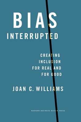 Book cover for Bias Interrupted: Creating Inclusion for Real and for Good