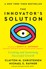 Book cover for The Innovator's Solution, with a New Foreword: Creating and Sustaining Successful Growth