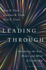 Book cover for Leading Through: Activating the Soul, Heart, and Mind of Leadership