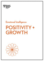 Book cover for Positivity and Growth (HBR Emotional Intelligence Series)