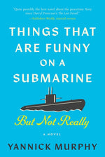 Book cover for Things That Are Funny on a Submarine But Not Really