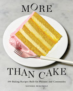 Book cover for More Than Cake: 100 Baking Recipes Built for Pleasure and Community