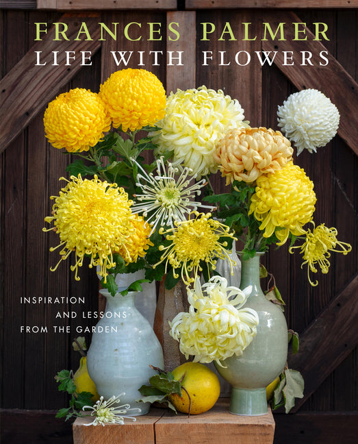 Book cover for Life with Flowers: Inspiration and Lessons from the Garden