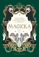 Book cover for Magicka: Finding Spiritual Guidance Through Plants, Herbs, Crystals, and More